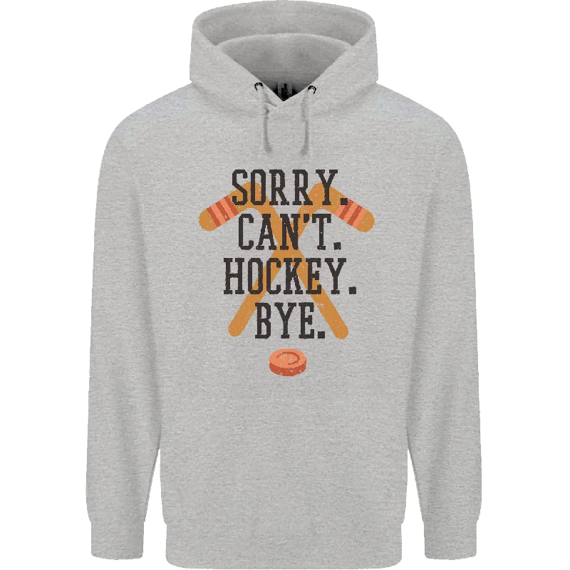 Doorbuster Deal Sorry Cant Hockey Bye Funny Ice Street Mens 80% Cotton Hoodie